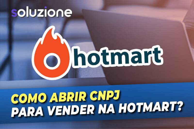 CNPJ para Vender na Hotmart - Como abrir CNPJ para venda de infoprodutos na plataforma digital Hotmart copiar