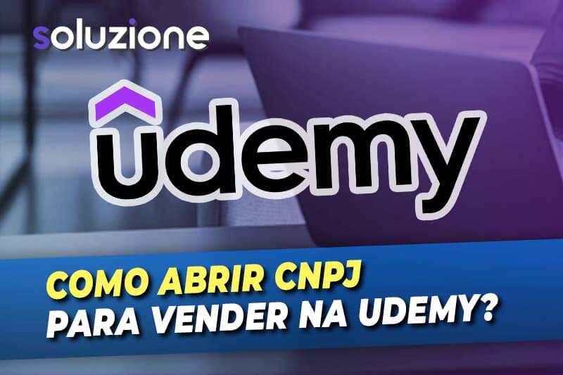 CNPJ para Vender na Udemy - Como abrir CNPJ para venda de infoprodutos na plataforma digital Udemy