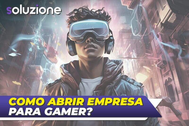 Como Abrir uma Empresa para Gamer - Imagem de gamer com óculos de realidade virtual