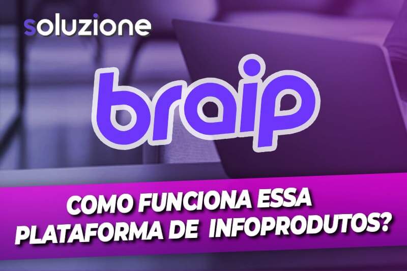 Plataforma Braip - Imagem como funciona a plataforma de infoprodutos Braip