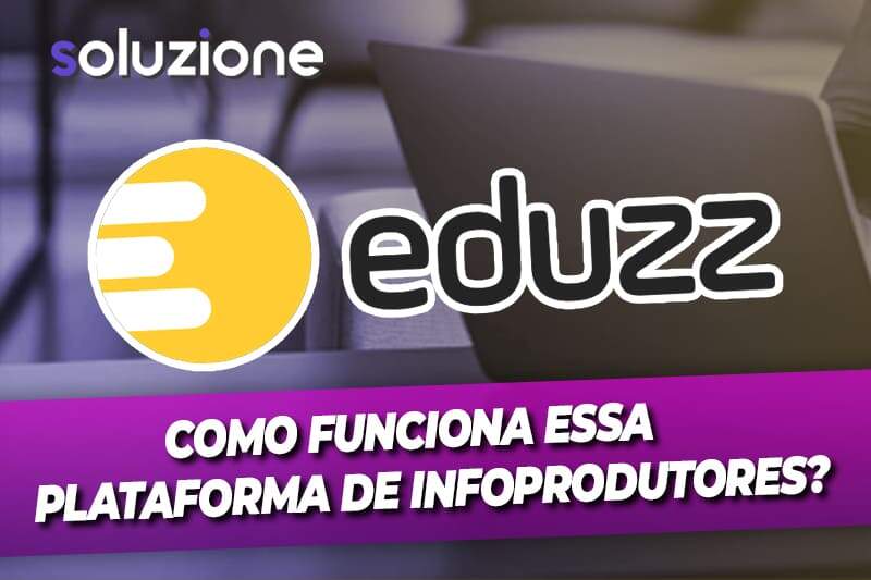 Plataforma Eduzz - Imagem como funciona a plataforma deinfoprodutores Eduzz