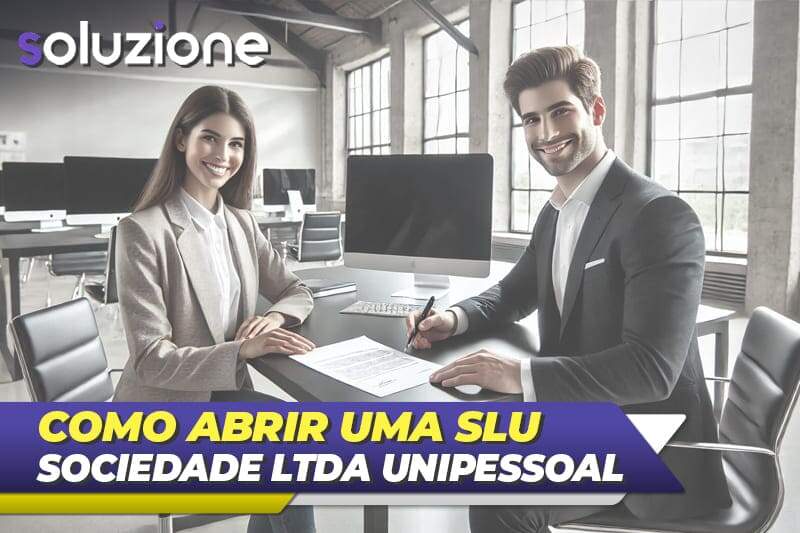 Como Abrir uma Sociedade Limitada Unipessoal - Imagem de Contadora e empresário abrindo uma SLU