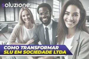 Transformação de SLU em LTDA - Imagem de Contadora e casal de empresários digitais