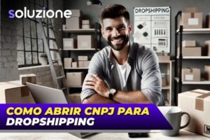 Como abrir CNPJ para dropshipping - Imagem de empresário digital em seu drop nacional e internacional